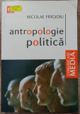 Antropologie politica - Nicolae Frigioiu