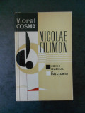VIOREL COSMA - NICOLAE FILIMON. CRITIC MUZICAL SI FOLCLORIST
