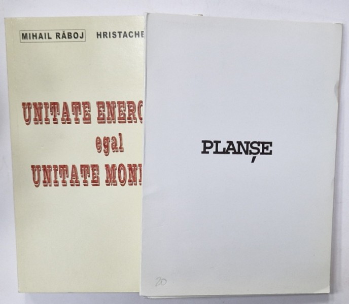 UNITATE ENERGETICA EGAL UNITATE MONETARA de MIHAI RABOJ si HRISTACHE POPESCU , 2006