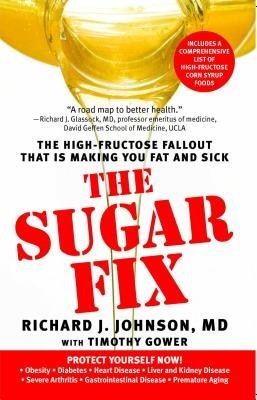 The Sugar Fix: The High-Fructose Fallout That Is Making You Fat and Sick foto