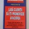 LASA CLIENTII SA ITI PROMOVEZE AFACEREA de MICHAEL E. CAFFERKY , 1997