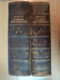 DICTIONNAIRE DES FINNANCES PUBLIE SOUS LA DIRECTION DE M. LEON SAY- LOUIS FOYOT, A. LANJALLEY, TOM.I-II, PARIS 1884, 1889