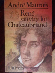 Rene Sau Viata Lui Chateaubriand - Andre Maurois ,302130 foto