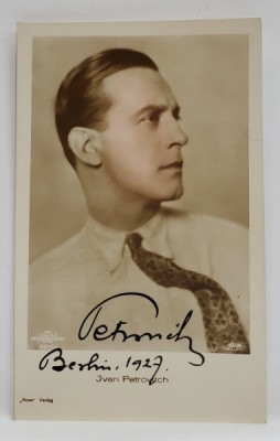 IVAN PETROVICH , ACTOR SI CANTARET DIN SERBIA , 1894-1962, FOTOGRAFIE CU AUTOGRAF , FORMAT CARTE POSTALA , BERLIN , DATATA 1927 foto