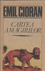 Cartea amagirilor - Emil Cioran foto