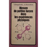V. Braguinski - Mesure de petites forces dans les experiences physiques (Editia: 1976)