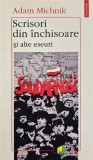 Scrisori din inchisoare si alte eseuri - Adam Michnik (AE140)