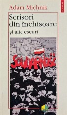 Scrisori din inchisoare si alte eseuri - Adam Michnik (AE140)