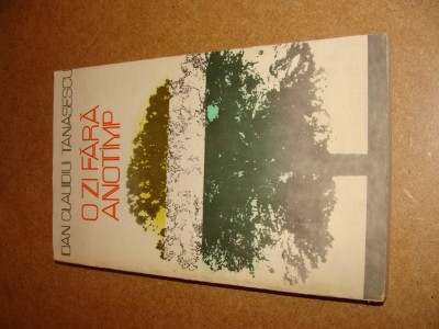 DAN CLAUDIU TANASESCU - O ZI FARA ANOTIMP foto