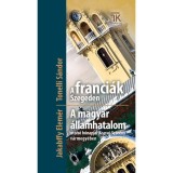 A franci&aacute;k Szegeden / A magyar &aacute;llamhatalom utols&oacute; h&oacute;napjai Krass&oacute;-Sz&ouml;r&eacute;ny v&aacute;rmegy&eacute;ben - Jakabffy Elem&eacute;r