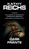 Oase frante/Kathy Reichs