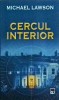 Cercul Interior - Michael Lawson, Rao, Thriller Politist, Romana, Brosata, Stare Buna