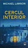 Cercul Interior - Michael Lawson, Rao, Thriller Politist, Romana, Brosata, Stare Buna