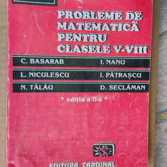 PROBLEME DE MATEMATICA CLASELE V - VIII BASARAB, NICULESCU PATRASCU TALAU