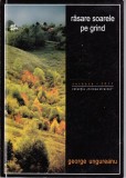 AS - GEORGE UNGUREANU - RĂSARE SOARELE PE GRIND