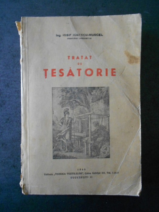 IOSIF IONESCU MUSCEL - TRATAT DE TESATORIE (1948)