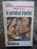 La Paradisul Femeilor - Emile Zola