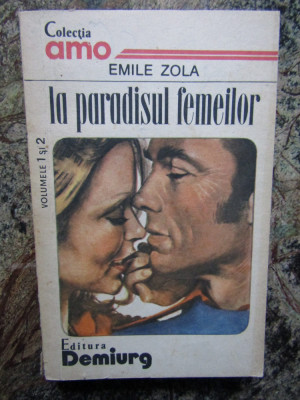 La Paradisul Femeilor - Emile Zola foto