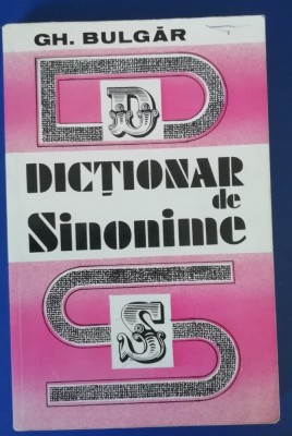 myh 37s - GH BULGAR - DICTIONAR DE SINONIME - ED 1999 foto