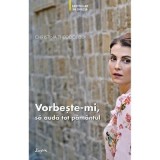 Vorbeste-mi, sa auda tot pamantul - Christina Theodotou