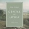 Gentle and Lowly Study Guide