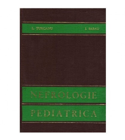 L. Turcanu, I. Sabau - Nefrologie pediatrica - 123183