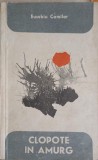 Clopote in amurg - Eusebiu Camilar, 1968, Editura Tineretului, Roman, Beletristica, Limba romana, 317 pagini