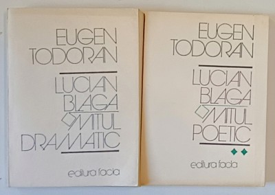 LUCIAN BLAGA , MITUL DRAMATIC / MITUL POETIC de EUGEN TODORAN , 2 VOLUME , 1985 foto