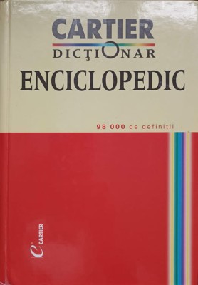DICTIONAR ENCICLOPEDIC. 98.000 DE DEFINITII-L. CHIHAIA, L. CIFOR, A. CIOBANU, M. CIUBOTARU SI COLAB.-224908 foto