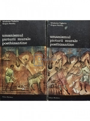 Wladyslaw Podlacha - Umanismul picturii murale postbizantine, 2 vol. (editia 1985) foto