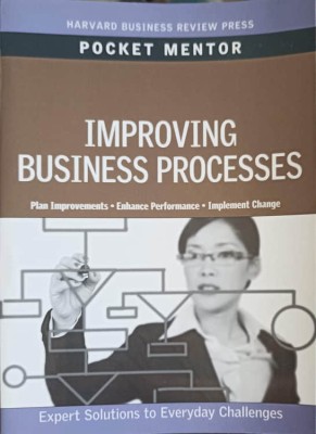 IMPROVING BUSINESS PROCESSES. EXPERT SOLUTIONS TO EVERYDAY CHALLENGES-MARK MCDONALD foto