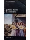 Bernard Berenson - Pictorii italieni ai renasterii (Editia: 1971)