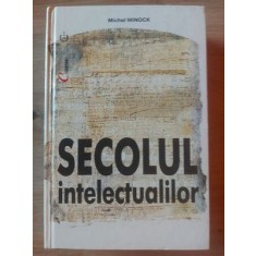 Secolul intelectualilor- Michel Winock