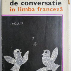 Manual de conversatie in limba franceza – I. Niculita (putin uzata)