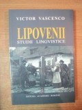 LIPOVENII. STUDII LINGVISTICE de VICTOR VASCENCO 2003