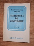 Tudor Teodor Braniste - Pavilionul de vanatoare