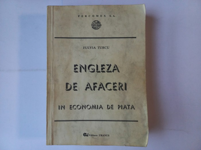 FULVIA TURCU - ENGLEZA DE AFACERI IN ECONOMIA DE PIATA