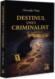 Destinul unui criminalist - Paperback brosat - Neverland