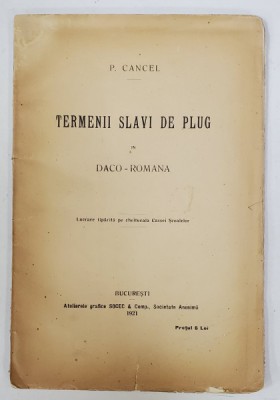 TERMENII SLAVI DE PLUG IN DACO - ROMANA de P. CANCEL , 1921 foto
