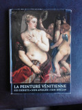 La peinture Venetienne, ses debuts, son apogee, son declin - Jean-Louis Vaudoyer, album