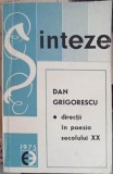 Directii in Poezia Secolului XX, Dan Grigorescu, 1975, Editura Eminescu, Sinteze, Carte Beletristica