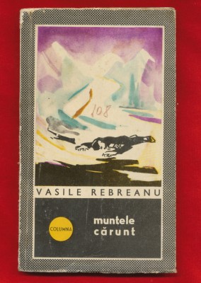 Vasile Rebreanu &amp;quot;Muntele carunt&amp;quot; foto