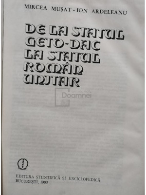 Mircea Mușat - De la statul geto-dac la statul rom&amp;acirc;n unitar, vol. 1 (editia 1983) foto