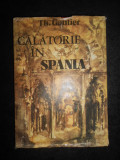 Theophile Gautier - Calatorie in Spania (1983, editie cartonata)