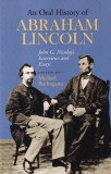 Michael Burlingame - An Oral History of Abraham Lincoln: John G. Nicolay's