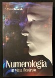 Carte Numerologia in Viata Fiecăruia - Anatol Basarab, 2017, Ediție adăugită, 564 pagini