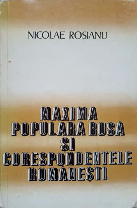 MAXIMA POPULARA RUSA SI CORESPONDENTELE ROMANESTI-NICOLAE ROSIANU