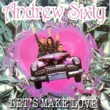 Andrew Sixty - Let's Make Love, CD