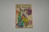 Bal mascat - Ionel Teodoreanu