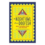 To Night Owl from Dogfish